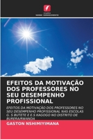 Efeitos Da Motivação DOS Professores No Seu Desempenho Profissional (Portuguese Edition) 6208144981 Book Cover