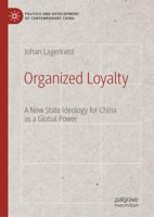 Organized Loyalty: A New State Ideology for China as a Global Power 3031400364 Book Cover