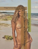 How To Become A Swimsuit Model: Things To Know Before You Sign Your Modeling Contract B08F6TW1PL Book Cover