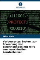 Verbessertes System zur Erkennung von Eindringlingen mit Hilfe von maschinellen Lerntechniken (German Edition) 6207994396 Book Cover
