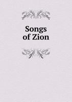 Songs of Zion 5518634471 Book Cover