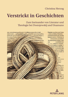 Verstrickt in Geschichten: Zum Ineinander von Literatur und Theologie bei Dostojewskij und Unamuno (German Edition) 3034349394 Book Cover