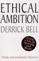 Ethical Ambition: Living a Life of Meaning and Worth