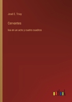 Cervantes: loa en un acto y cuatro cuadros (Spanish Edition) 3368053507 Book Cover