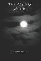 The Mystery Within 1456452320 Book Cover
