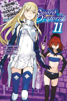 Is It Wrong to Try to Pick Up Girls in a Dungeon? On the Side: Sword Oratoria Light Novels, Vol. 11 1975331737 Book Cover