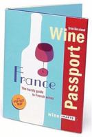 WinePassport: France: The Handy Guide to French Wines 0976783312 Book Cover