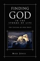 Finding God in the Storms of Life 1441540229 Book Cover