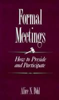 Formal Meetings: How to Preside and Participate 0844256331 Book Cover
