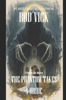 The Phantom Takes a Bride B0FQJC3N9S Book Cover
