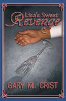 Lisa's Sweet Revenge 1621832082 Book Cover