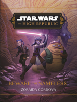 Beware the Nameless (Star Wars: The High Republic B0GMZBNXFF Book Cover
