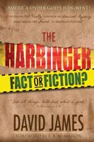 The Harbinger: Fact or Fiction?: Does Isaiah 9:10 Really Contain an Ancient Mystery That Holds the Secret to America's Future? 1928660800 Book Cover