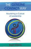The Genuine Contact Way: Nourishing a Culture of Leadership 1926934318 Book Cover