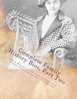 Complete Family History Biographies, Part Two: Thompson Family History Biographies, Vol. 10, Ed. 1 1945376988 Book Cover