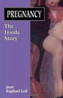 Pregnancy: The Inside Story 0367105144 Book Cover
