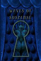 Waves of Suspense 099698240X Book Cover