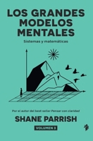 Los grandes modelos mentales, volumen 3: Sistemas y matemáticas B0H6QBKSPN Book Cover