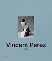 Vincent Perez: Lights and Shadows (Bilingual Edition) 2370742526 Book Cover