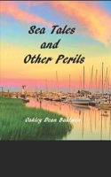 Sea Tales and Other Perils 1726486664 Book Cover