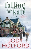 Falling For Kate: An Angel's Lake Novella 173152692X Book Cover