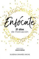 Enfócate: 21 días de motivación 1976017939 Book Cover