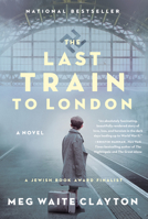 The Last Train to London : A Novel 0062946943 Book Cover