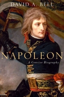 Napoleon: A Concise Biography 0190262710 Book Cover