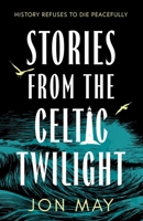 Stories from the Celtic Twilight 1806344270 Book Cover
