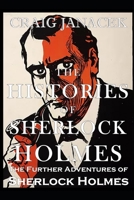 THE HISTORIES OF SHERLOCK HOLMES: The Further Adventures of Sherlock Holmes B09YS6WPDF Book Cover