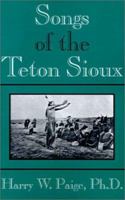 Songs of the Teton Sioux 0759225982 Book Cover