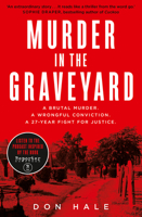 Murder in the Graveyard: A Brutal Murder. A Wrongful Conviction. A 27-Year Fight for Justice. 0008348537 Book Cover