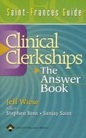 The The Answer Book: Saint-Frances Guide to the Clinical Clerkships (Saint-Frances Guide Series) 0781737540 Book Cover