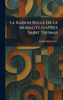 La Raison Regle De La Moralite d'APRES Saint Thomas (French Edition) 1025774574 Book Cover