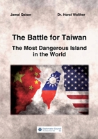 The Battle for Taiwan: The Most Dangerous Island in the World 3986740503 Book Cover