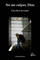 No me culpes, Dios (Spanish Edition) B0FMXYR96P Book Cover