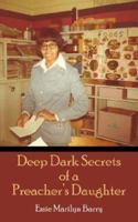Deep Dark Secrets of a Preacher's Daughter 1425945570 Book Cover