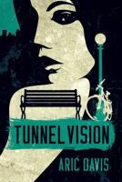 Tunnel Vision 1477824952 Book Cover