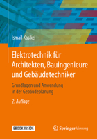 Elektrotechnik für Architekten, Bauingenieure und Gebäudetechniker: Grundlagen und Anwendung in der Gebäudeplanung 3658237627 Book Cover