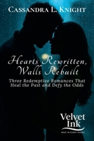 Hearts Rewritten, Walls Rebuilt: Three Redemptive Romances That Heal the Past and Defy the Odds (Velvet Ink: Heat in Every Shade) B0FGZZ3DHB Book Cover
