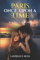 Paris Once Upon a Time: A love story... 107016545X Book Cover