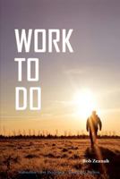 Work to Do 1937327485 Book Cover