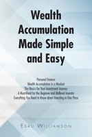 Wealth Accumulation Made Simple and Easy B0BZK5C857 Book Cover