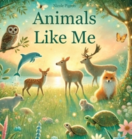 Animals Like Me: A Story of Uniqueness and Belonging 177770958X Book Cover