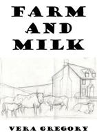 Farm and Milk 099351474X Book Cover