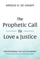 The Prophetic Call to Love and Justice B0FJF63W7C Book Cover