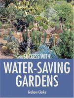 Success with Water-Saving Gardens (Success with Gardening) 1861084846 Book Cover