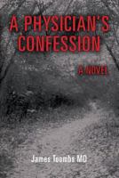 A Physician's Confession 1977969747 Book Cover