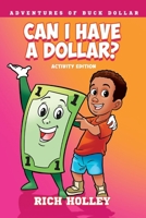 Can I Have a Dollar? : Activity Edition 196767406X Book Cover