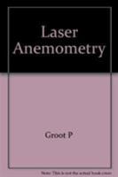 Laser Anemometry: Advances and Applications 0819413119 Book Cover